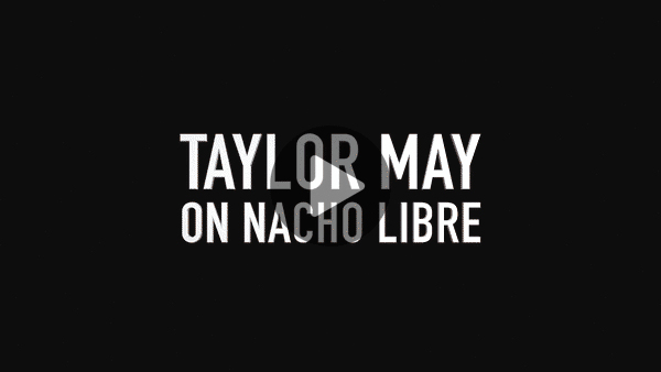 Taylor Does Nacho Libre video thumbnail